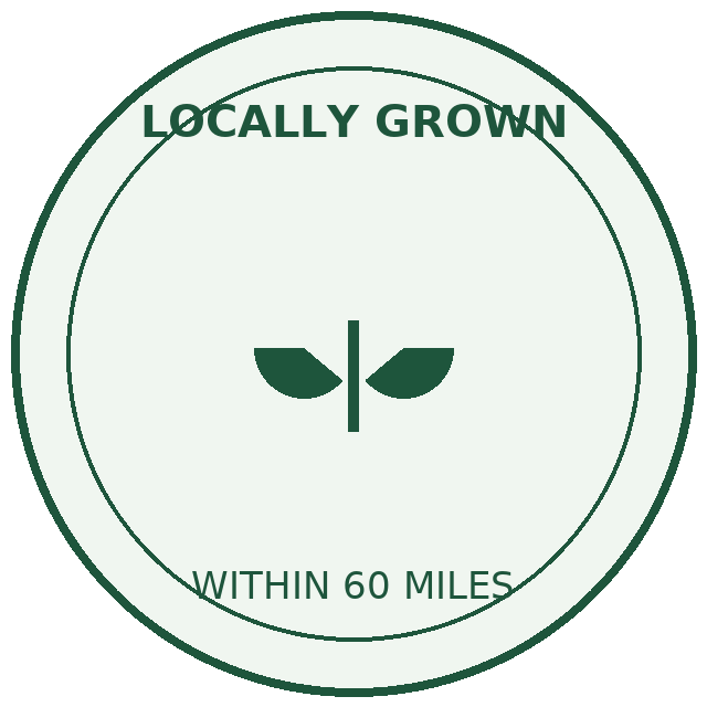 Locally grown within 60 miles